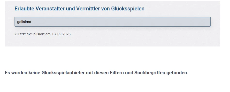 Whitelist der GGL: Suche nach golisimo, Ergebnis: Es wurden keine Glücksspielanbieter mit diesen Filtern und Suchbegriffen gefunden